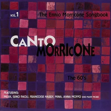 Canto Morricone: The Ennio Morricone Songbook, Volume 1: The 60’s by Various Artists - album cover