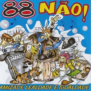 Amizade lealdade e igualdade by 88não! - album cover