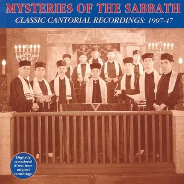 Mysteries of the Sabbath: Classic Cantorial Recordings: 1907-47 by Various Artists - album cover