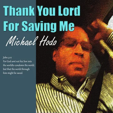 Thank You Lord for Saving Me