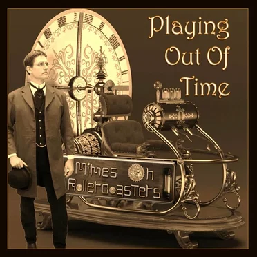 Playing Out of Time by Mimes on Rollercoasters - album cover