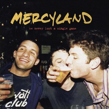 We Never Lost a Single Game by Mercyland - album cover