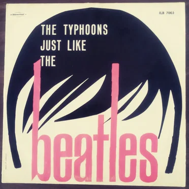 The Typhoons Just Like the Beatles
