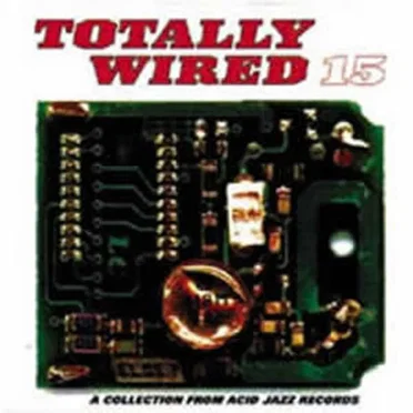 Totally Wired 15 by Various Artists - album cover
