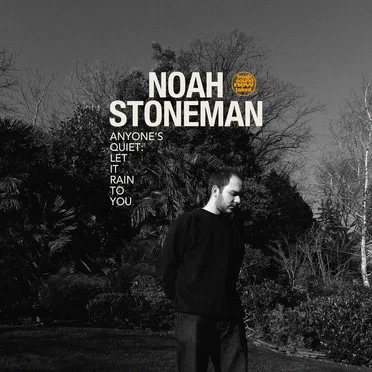 Anyone’s Quiet: Let it Rain to You by Noah Stoneman - album cover