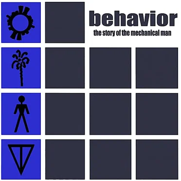 The Story of the Mechanical Man by Behavior - album cover