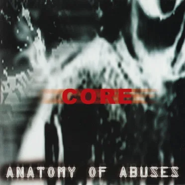 Anatomy of Abuses by Core - album cover