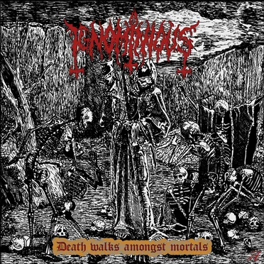 Death Walks Amongst Mortals by Ignominious - album cover