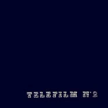 Telefilm N° 2