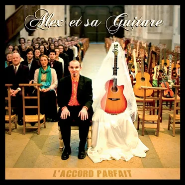 L'Accord parfait by Alex et sa guitare - album cover