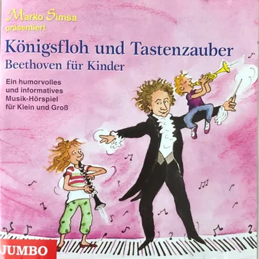 Königsfloh und Tastenzauber: Beethoven für Kinder