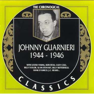 The Chronological Classics: Johnny Guarnieri 1944-1946
