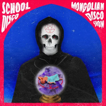 Mongolian Disco Show by School Disco - album cover