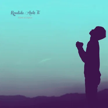 Rendido Ante Ti