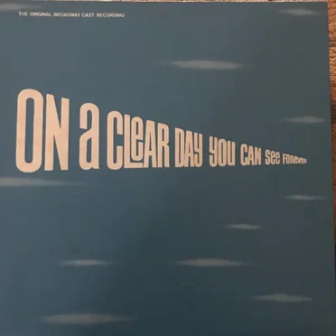 On a Clear Day You Can See Forever: The Original Broadway Cast Recording