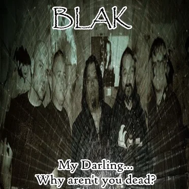 My Darling (Why Aren’t You Dead?)