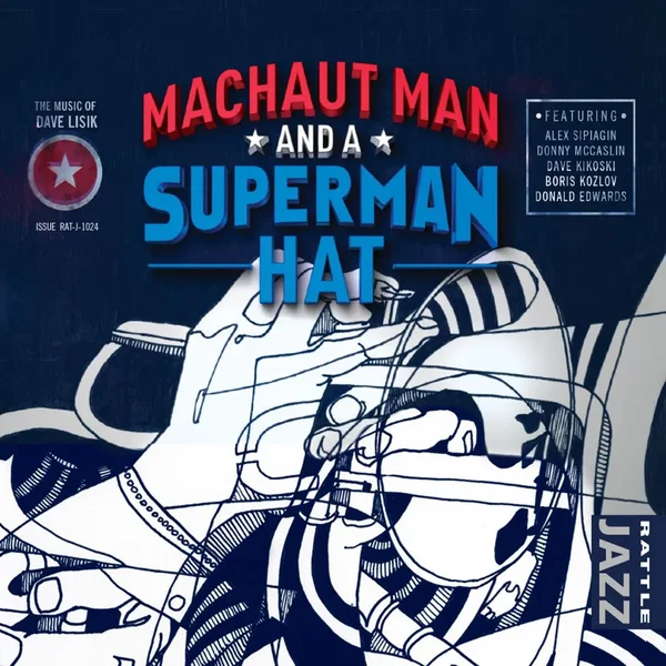 Machaut Man and a Superman Hat