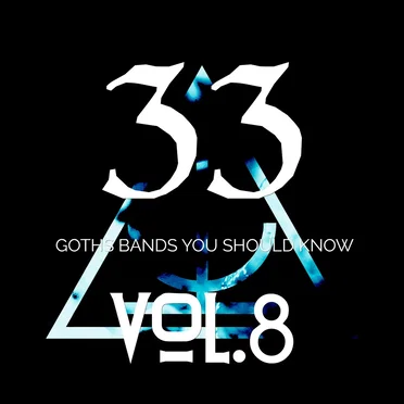 33 Goth Bands You Should Know, Vol. 8: Post Gothic for Self-"A"solation by Various Artists - album cover