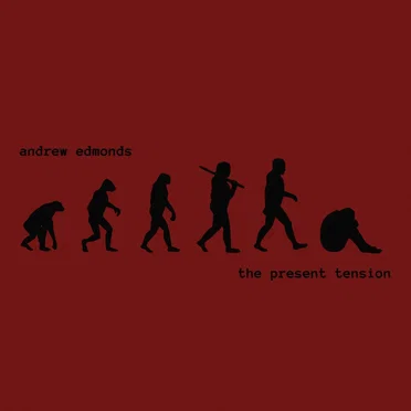 The Present Tension by Andrew Edmonds - album cover