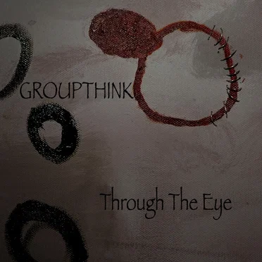 Through the Eye by Groupthink - album cover