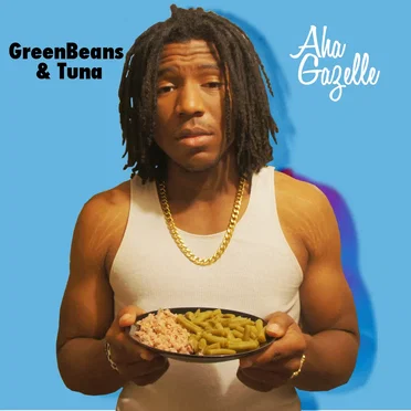 GreenBeans and Tuna by Aha Gazelle - album cover
