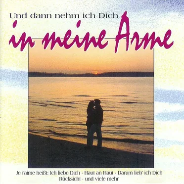 Und dann nehm ich Dich in meine Arme by Various Artists - album cover