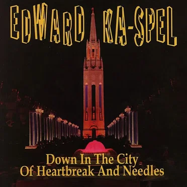 Down in the City of Heartbreak and Needles