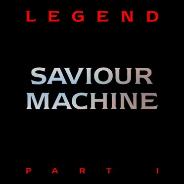 Legend, Part I by Saviour Machine - album cover