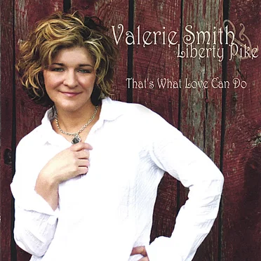 That's What Love Can Do by Valerie Smith & Liberty Pike - album cover