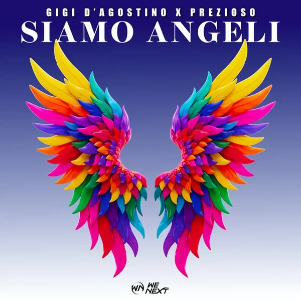 SIAMO ANGELI (GIGI DAG,Prezioso & Luca Noise Angeli Mix)