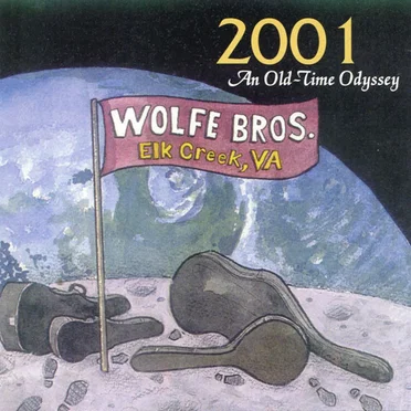2001, An Old Time Odyssey by Wolfe Bros. - album cover