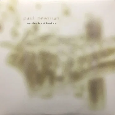 Machine Is Not Broken by Paul Newman - album cover