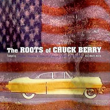 Roots of Chuck Berry by Various Artists - album cover