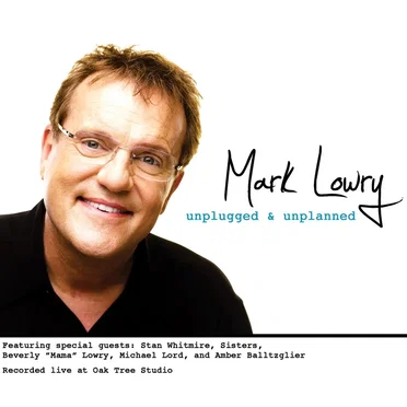Unplugged & Unplanned by Mark Lowry - album cover