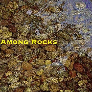 Among Rocks by Mr. Smolin - album cover