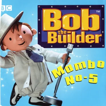 Mambo No.5 by Bob the Builder - album cover