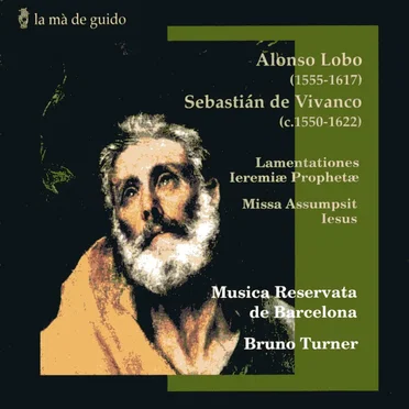 Lobo: Lamentationes Ieremiæ Prophetæ / Vivanco: Missa Assumpsit Iesus