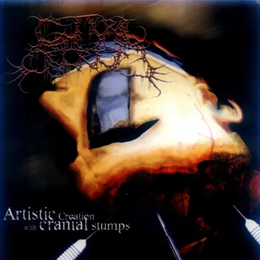 Artistic Creation With Cranial Stumps by Guttural Secrete - album cover