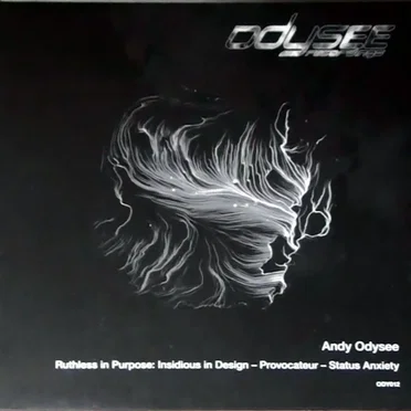 Ruthless In Purpose: Insidious In Design / Provocateur / Status Anxiety by Andy Odysee - album cover