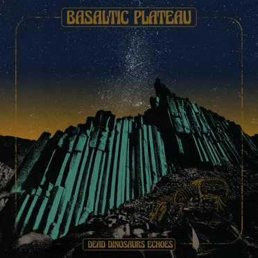 Dead Dinosaurs Echoes by Basaltic Plateau - album cover
