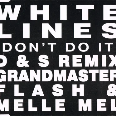 White Lines (Don’t Do It) (D & S remix)