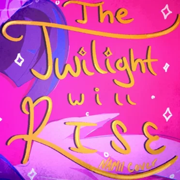 The Twilight Will Rise