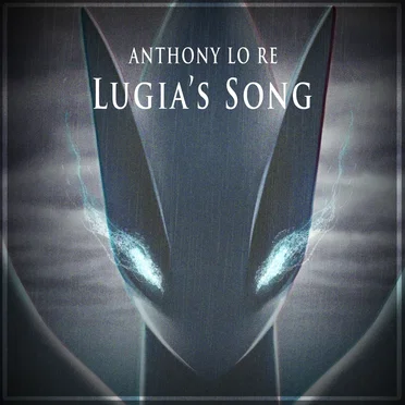 Lugia's Song (From "Pokémon 2000") (Epic Version) by Anthony Lo Re - album cover