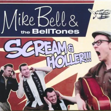 Scream & Holler by Mike Bell & The Belltones - album cover