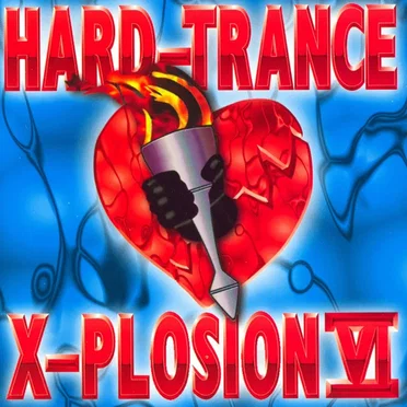 Hard-Trance X-Plosion VI by Various Artists - album cover