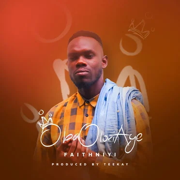 Oba Olori Aye by FaithNiyi - album cover