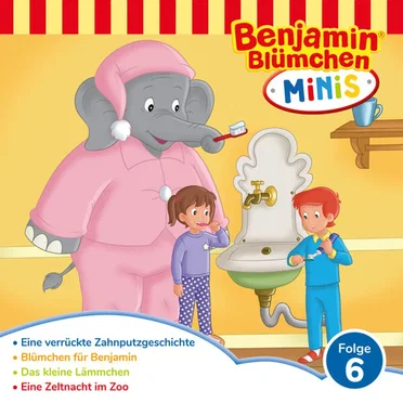 Benjamin Minis - Folge 6: Eine verrückte Zahnputzgeschichte Benjamin Blümchen by Benjamin Blümchen - album cover