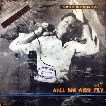Kill Me And Fly by Ashanti Brothers Band - album cover