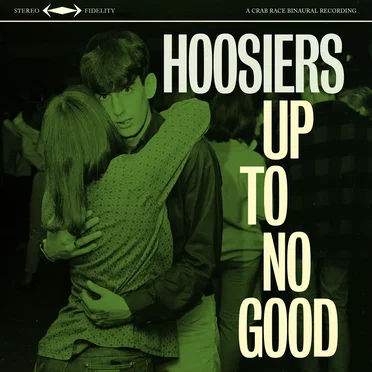 Up To No Good by The Hoosiers - album cover