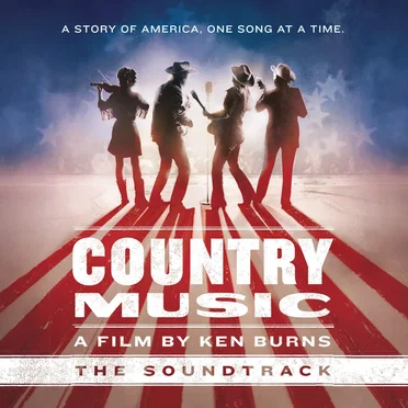 Country Music: A Film by Ken Burns: The Soundtrack by Various Artists - album cover